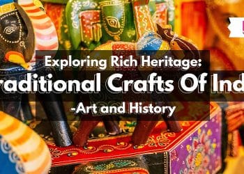 Exploring India’s Rich Handicraft Traditions: A Journey Through Creativity and Culture 🪡🎨