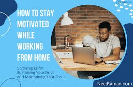5 Ways to Stay Motivated When Working From Home 🏡🚀