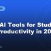 Best AI Tools for Studying and Productivity in 2026