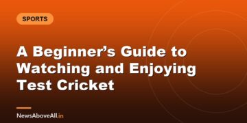 A Beginner’s Guide to Watching and Enjoying Test Cricket