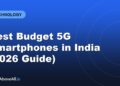 Best Budget 5G Smartphones in India (2026 Guide)