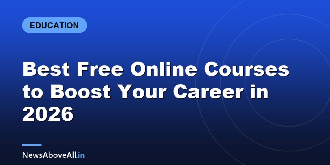 Best Free Online Courses to Boost Your Career in 2026
