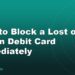 How to Block a Lost or Stolen Debit Card Immediately