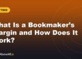What Is a Bookmaker’s Margin and How Does It Work?