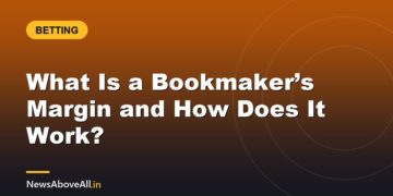 What Is a Bookmaker’s Margin and How Does It Work?