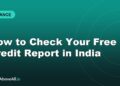 How to Check Your Free Credit Report in India