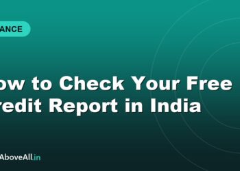 How to Check Your Free Credit Report in India