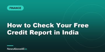 How to Check Your Free Credit Report in India