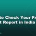 How to Check Your Free Credit Report in India
