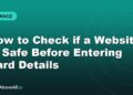 How to Check if a Website Is Safe Before Entering Card Details