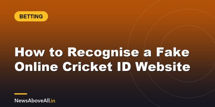 How to Recognise a Fake Online Cricket ID Website