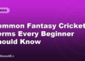 Common Fantasy Cricket Terms Every Beginner Should Know