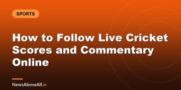 How to Follow Live Cricket Scores and Commentary Online
