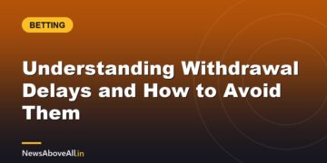 Understanding Withdrawal Delays and How to Avoid Them