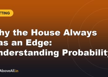 Why the House Always Has an Edge: Understanding Probability