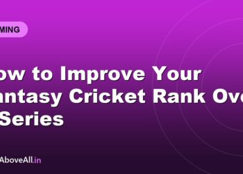 How to Improve Your Fantasy Cricket Rank Over a Series