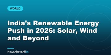India’s Renewable Energy Push in 2026: Solar, Wind and Beyond