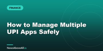 How to Manage Multiple UPI Apps Safely
