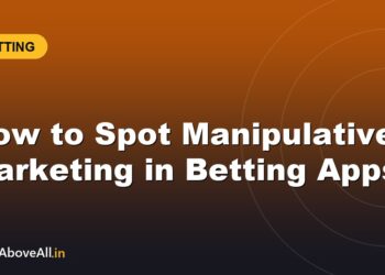 How to Spot Manipulative Marketing in Betting Apps
