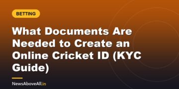 What Documents Are Needed to Create an Online Cricket ID (KYC Guide)