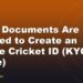 What Documents Are Needed to Create an Online Cricket ID (KYC Guide)