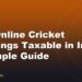 Are Online Cricket Winnings Taxable in India? A Simple Guide