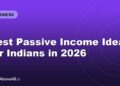 Best Passive Income Ideas for Indians in 2026