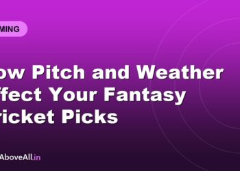 How Pitch and Weather Affect Your Fantasy Cricket Picks