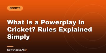 What Is a Powerplay in Cricket? Rules Explained Simply