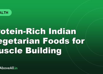 Protein-Rich Indian Vegetarian Foods for Muscle Building