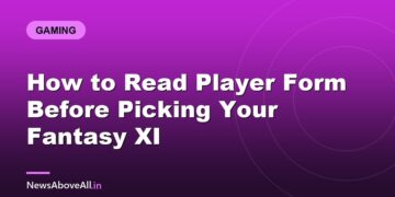 How to Read Player Form Before Picking Your Fantasy XI