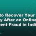 How to Recover Your Money After an Online Payment Fraud in India