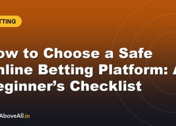 How to Choose a Safe Online Betting Platform: A Beginner’s Checklist