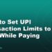 How to Set UPI Transaction Limits to Stay Safe While Paying