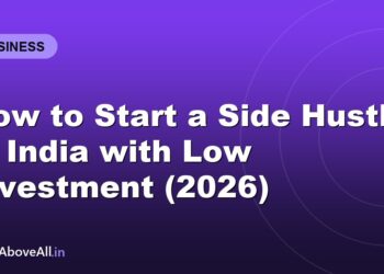 How to Start a Side Hustle in India with Low Investment (2026)