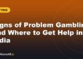 Signs of Problem Gambling and Where to Get Help in India
