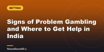 Signs of Problem Gambling and Where to Get Help in India