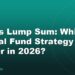 SIP vs Lump Sum: Which Mutual Fund Strategy Is Better in 2026?