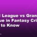 Small League vs Grand League in Fantasy Cricket: What to Know