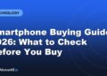 Smartphone Buying Guide 2026: What to Check Before You Buy
