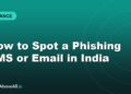 How to Spot a Phishing SMS or Email in India