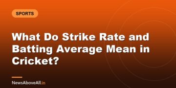 What Do Strike Rate and Batting Average Mean in Cricket?