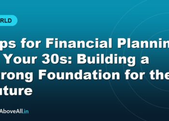 Tips for Financial Planning in Your 30s: Building a Strong Foundation for the Future