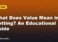 What Does Value Mean in Betting? An Educational Guide